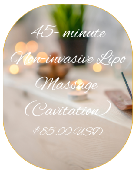 45~minute cavitation massage (non-invasive)